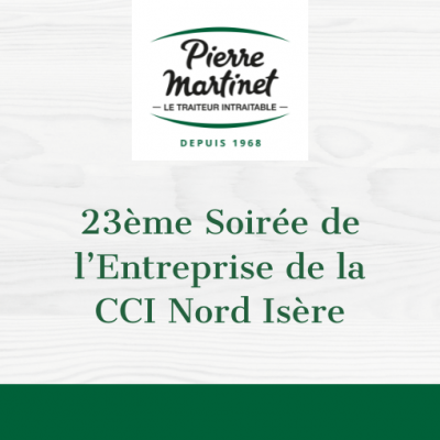 23ème Soirée de l’Entreprise de la CCI Nord Isère